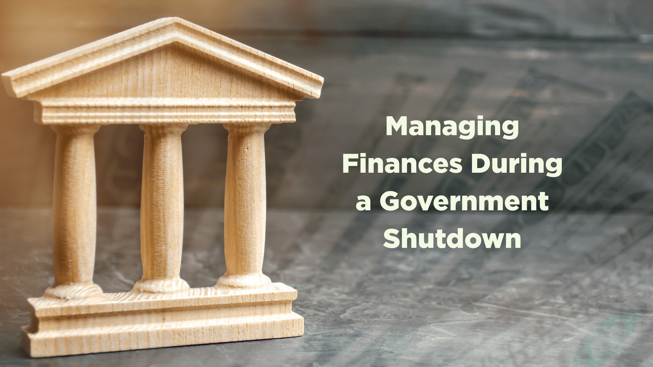 Managing Finances During a Government Shutdown - Sidney FCU